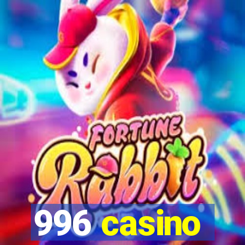 996 casino